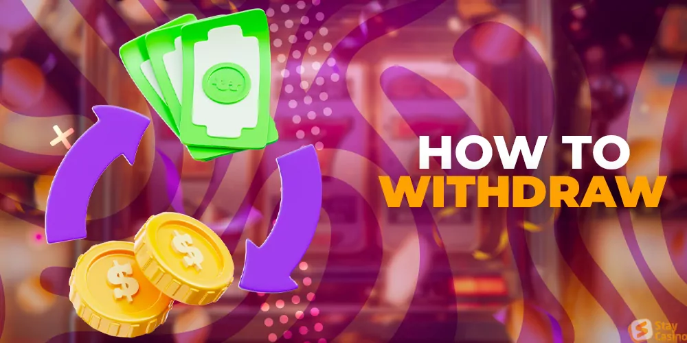 How to Withdraw Money from Stay Casino